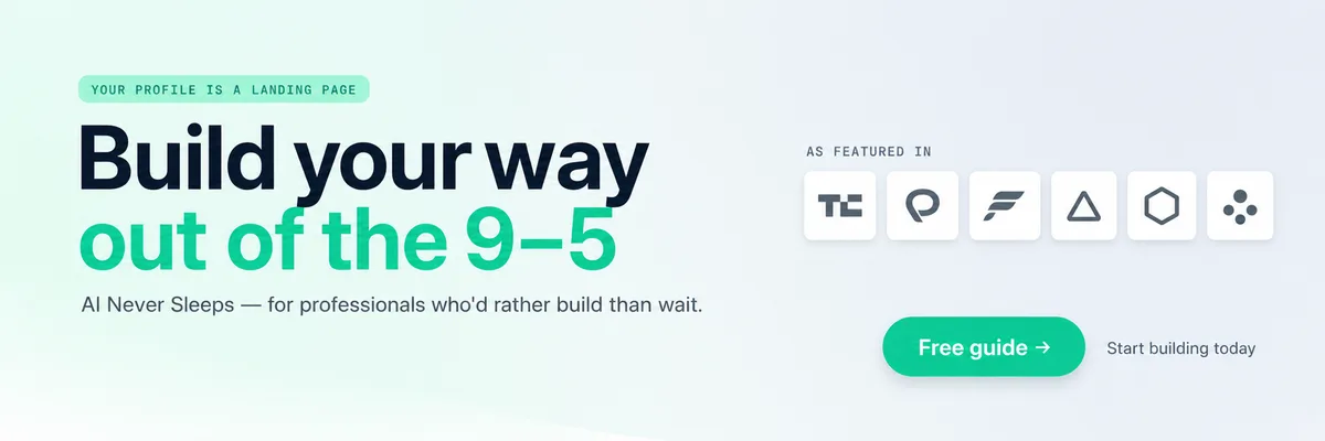 Optimized LinkedIn banner: bold 'Build your way out of the 9-5' positioning, as-featured-in logos, and a Free guide call to action